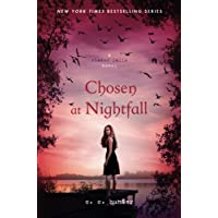 Chosen at Nightfall: 05 (A Shadow Falls Novel)